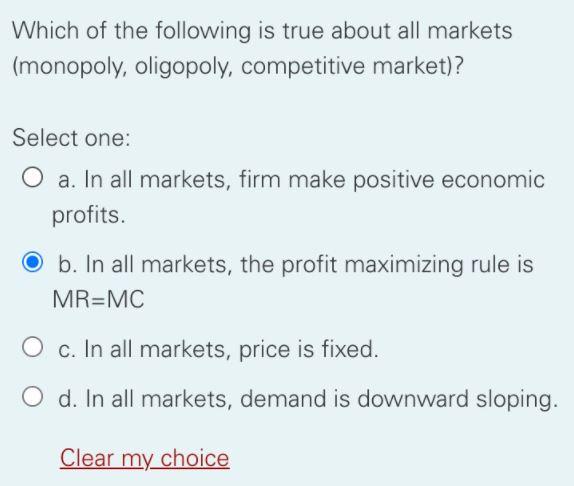 Which of the following is true about all markets