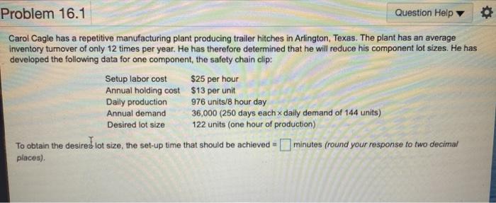 Problem 16.1 Question Help Carol Cagle has a