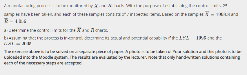 A manufacturing process is to be monitored by X