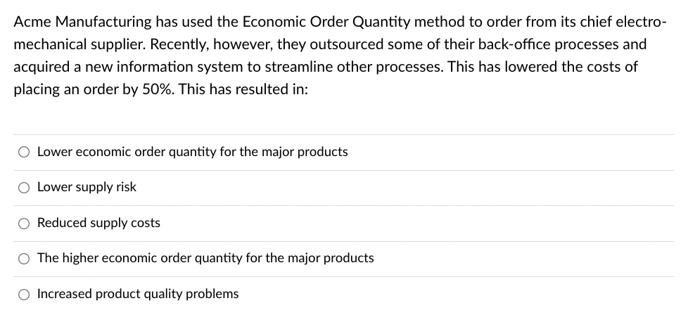 Acme Manufacturing has used the Economic Order