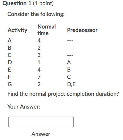 Question 1 (1 point) Consider the following: