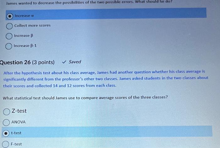 James wanted to decrease the possibilities of the