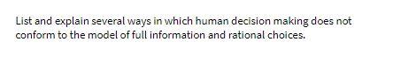 List and explain several ways in which human