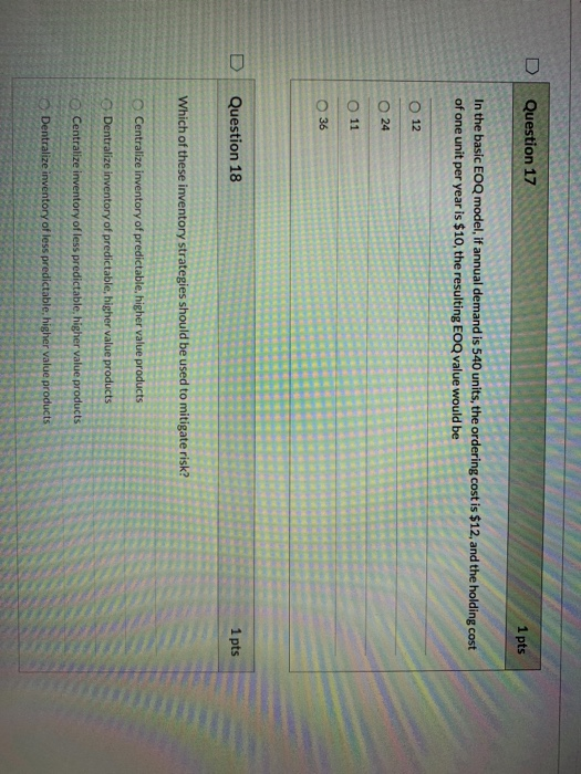 D Question 17 1 pts In the basic EOQ model, if