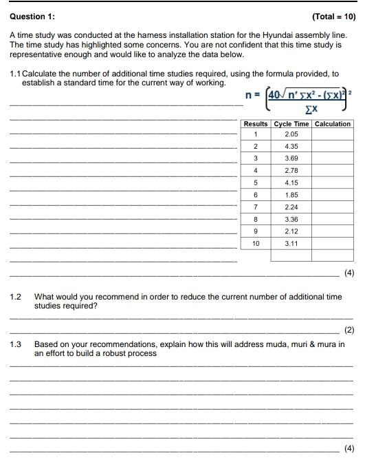 Question 1: (Total = 10) A time study was