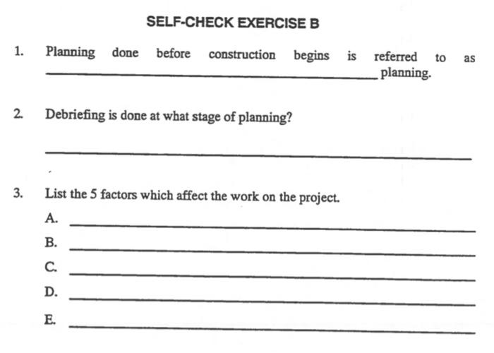 SELF-CHECK EXERCISE B 1. Planning done before