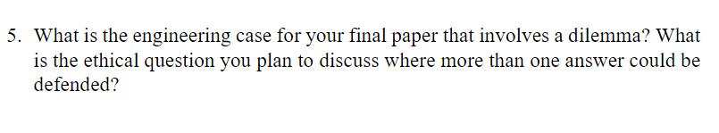 5. What is the engineering case for your final