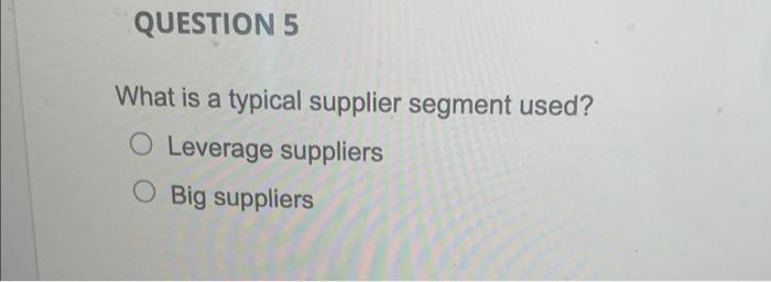 supply chain QUESTION 5 What is a typical