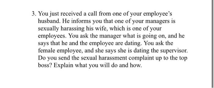 3. You just received a call from one of your