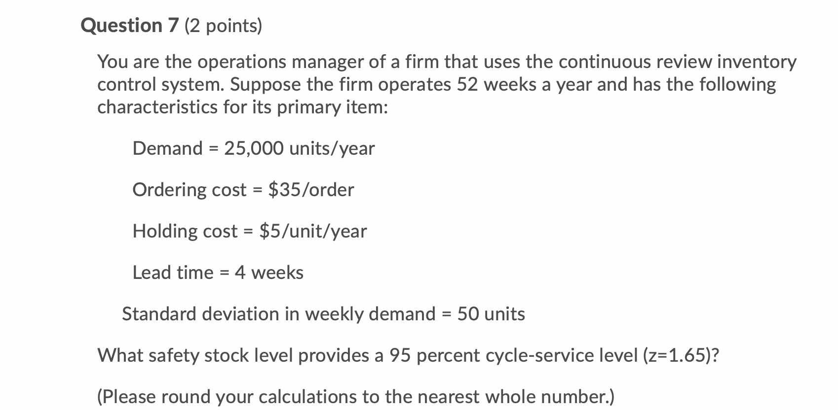 Question 7 (2 points) You are the operations