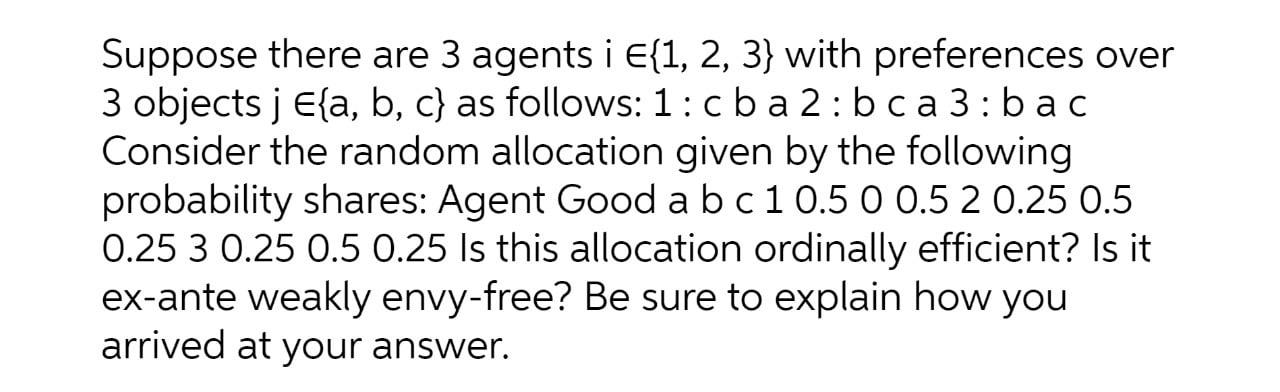 Suppose there are 3 agents i E{1, 2, 3} with