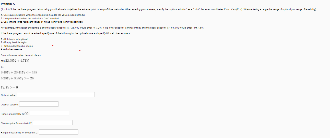 Problem 7. range of feasibility) (1 point) Solve