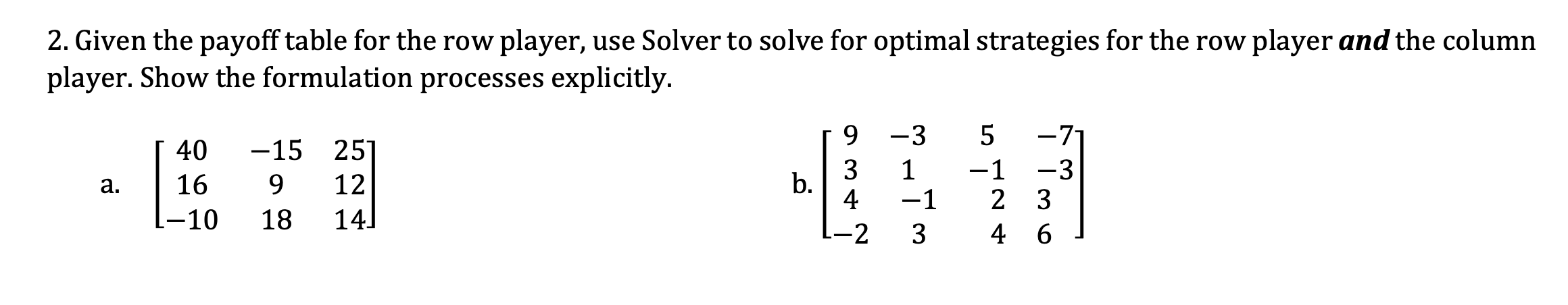 2. Given the payoff table for the row player, use
