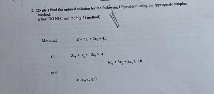 please solve asap 2. (25 pts.) Find the optimal