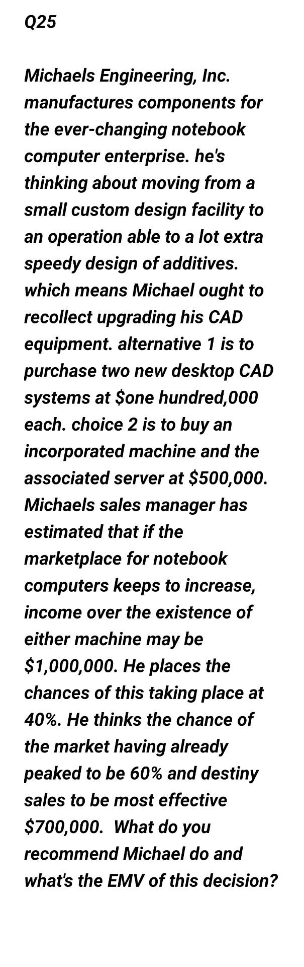 Q25 Michaels Engineering, Inc. manufactures