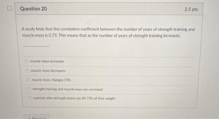 Question 20 2.5 pts A study finds that the