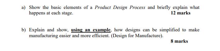 a) Show the basic elements of a Product Design