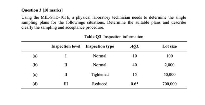 Question 3 [10 marks Using the MIL-STD-105E, a