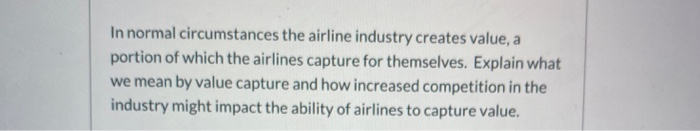 In normal circumstances the airline industry