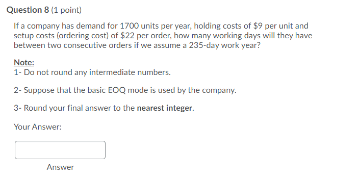 Question 8 (1 point) If a company has demand for