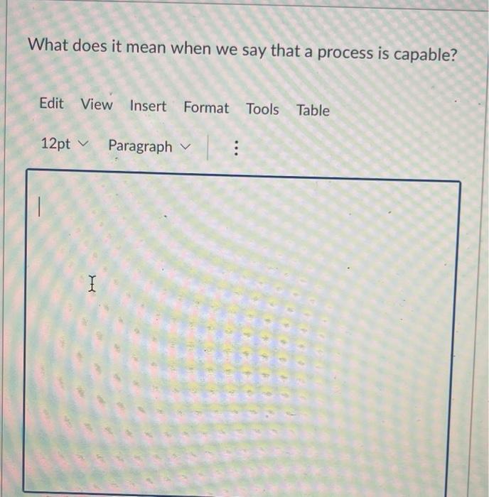What does it mean when we say that a process is