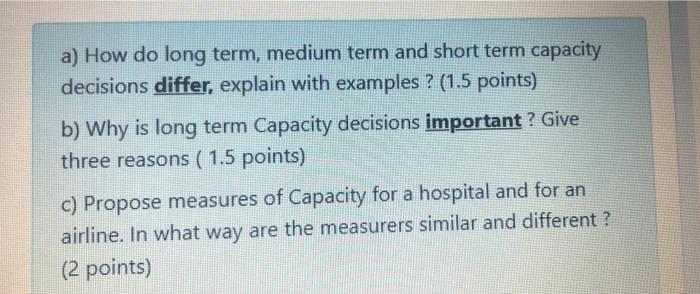 a) How do long term, medium term and short term