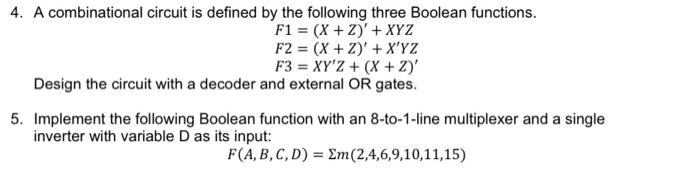 4. A combinational circuit is defined by the