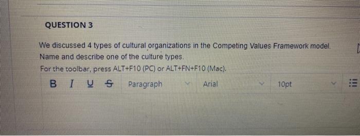 QUESTION 3 We discussed 4 types of cultural