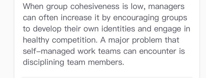 true or false? When group cohesiveness is low,