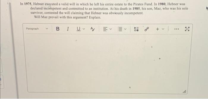 In 1975, Hebner executed a valid will in which he