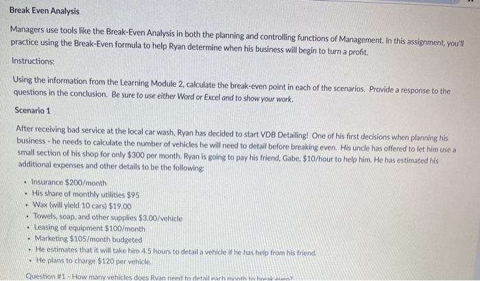 Break Even Analysis Managers use tools like the