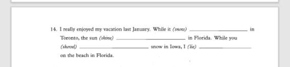EXERCISE 19. Simple past vs. past progressive.