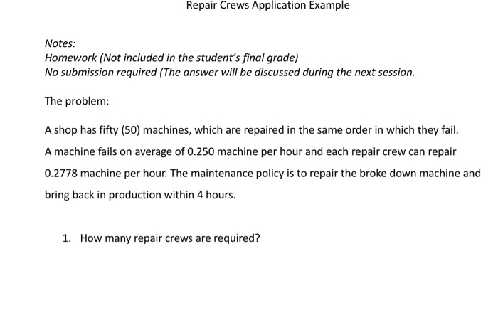 Repair Crews Application Example Notes: Homework