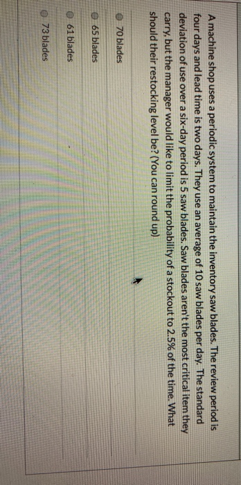 A machine shop uses a periodic system to maintain