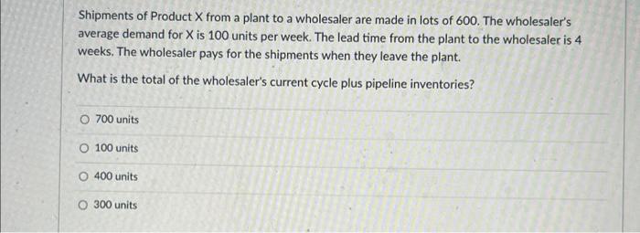 Shipments of Product X from a plant to a