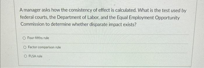 A manager asks how the consistency of effect is