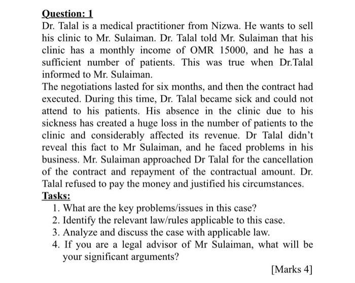 Question: 1 Dr. Talal is a medical practitioner