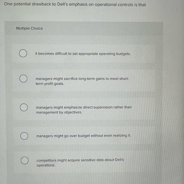 Output Controls All managers develop a system of