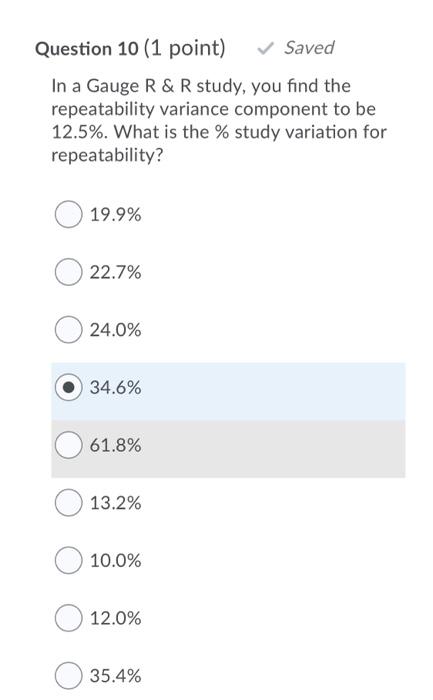 Question 10 (1 point) Saved In a Gauge R & R