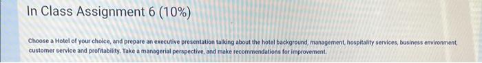 In Class Assignment 6(10%) Choose a Hotel of your