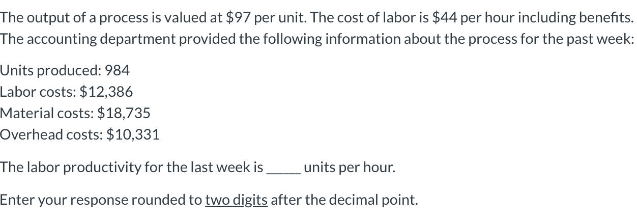 The output of a process is valued at $97 per