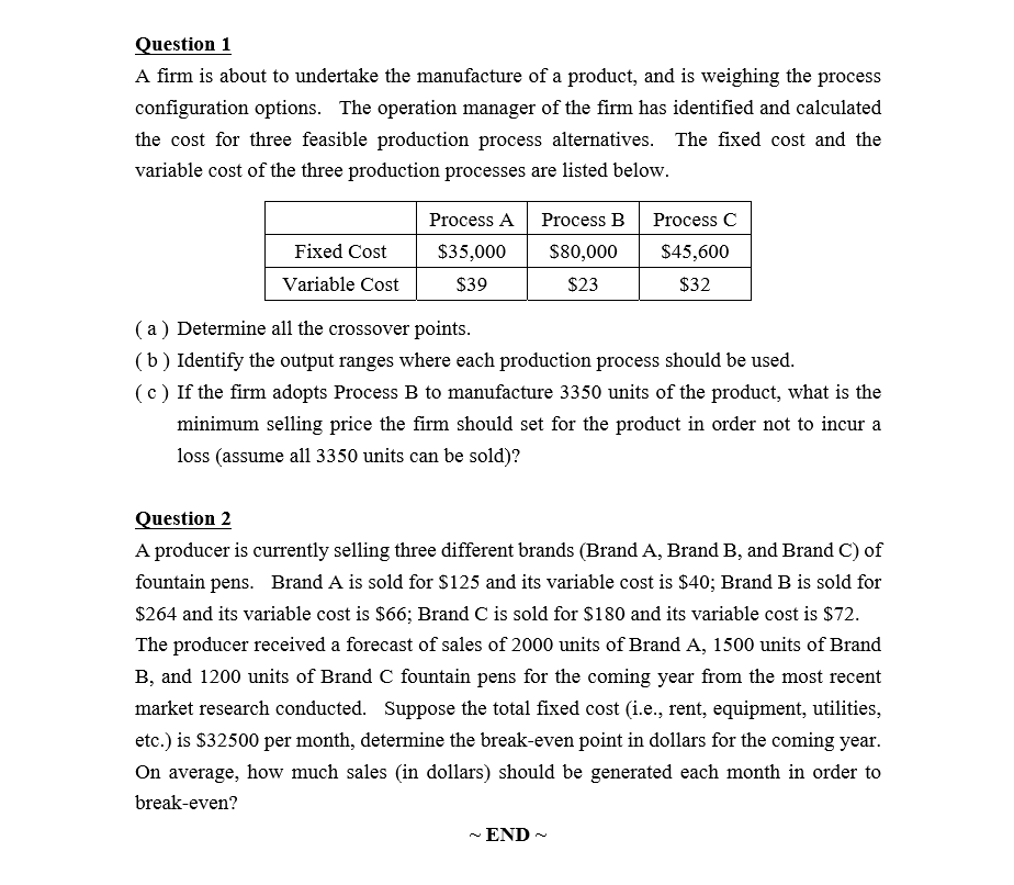 Question 1 A firm is about to undertake the