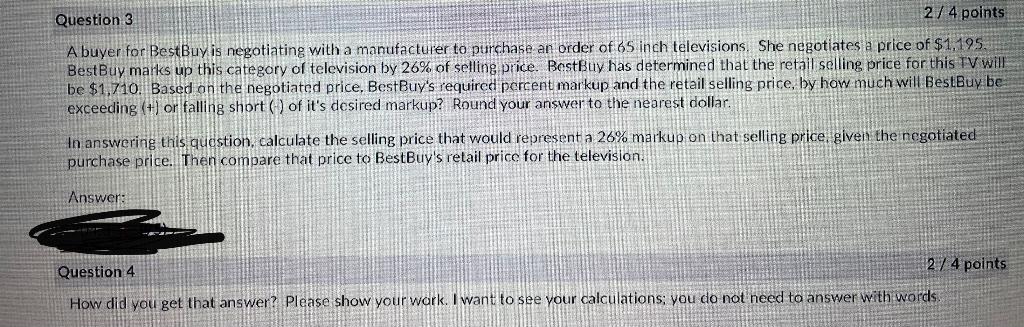 Question 3 2/ 4 points A buyer for BestBuy is