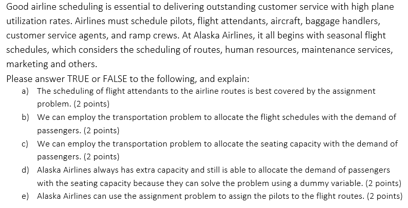 Good airline scheduling is essential to