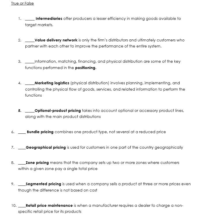 True or False 1. Intermediaries offer producers a
