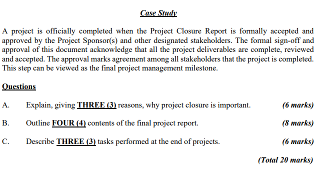 A project is officially completed when the