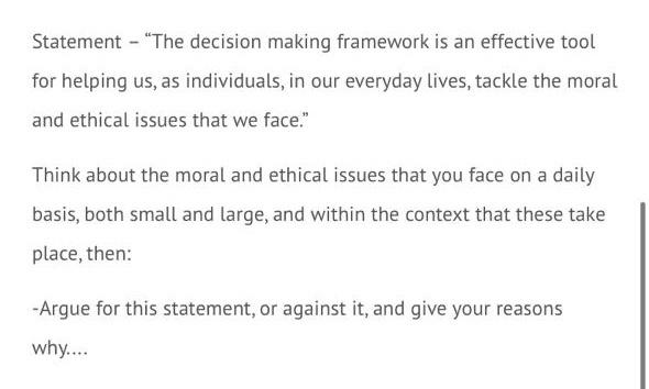 Statement - "The decision making framework is an