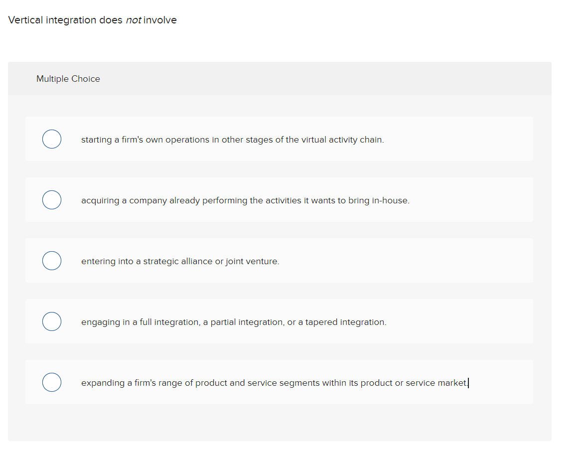\ Vertical integration does not involve Multiple