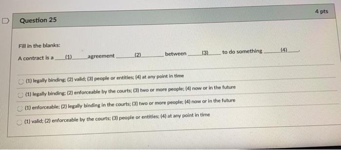 4 pts D Question 25 Fill in the blanks: A