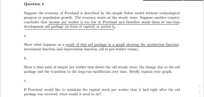 Question 4 Suppose the economy of Poorland is